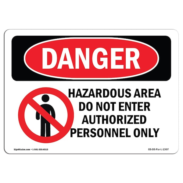 OSHA Sign, 7" Height, 10" Width, Aluminum, Hazardous Area No Enter Authorized Personnel, Landscape